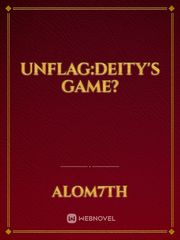 Unflag:Deity's Game? Book