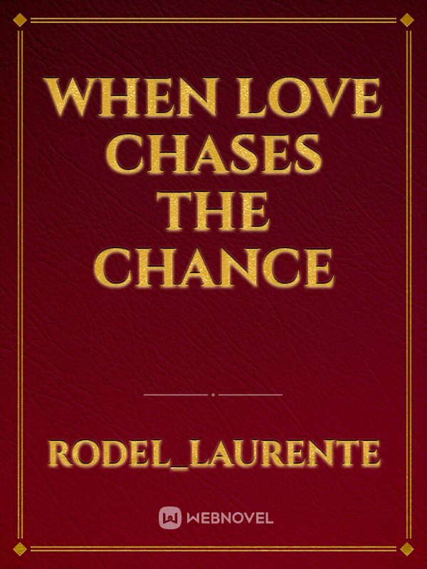 When Love chases the chance Book
