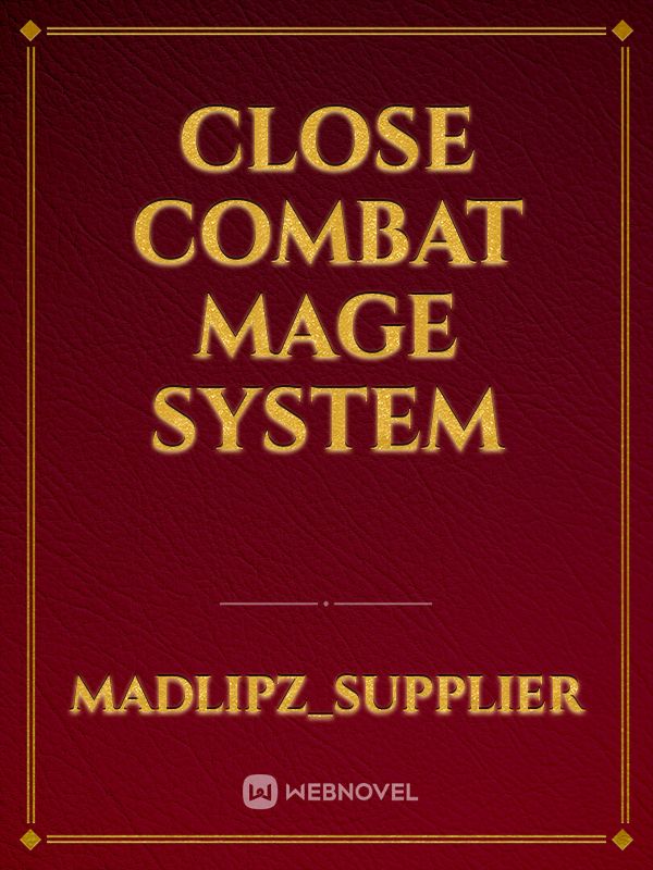 Close Combat Mage System