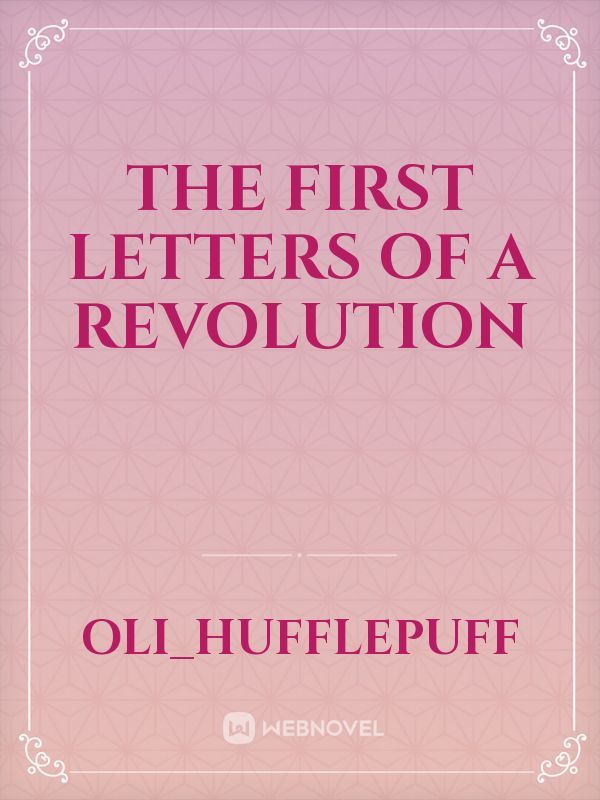 The first letters of a revolution