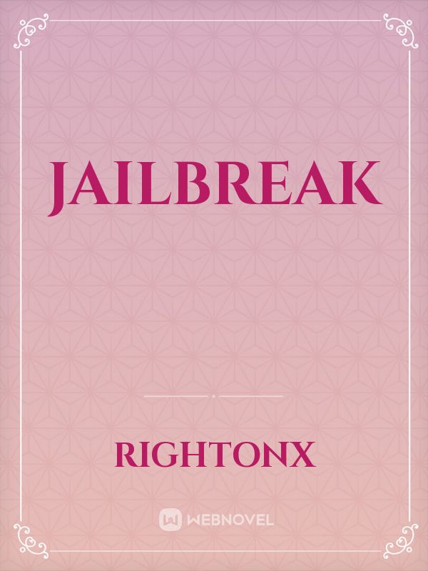 jailbreak