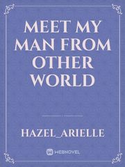 Meet my Man from other world Book