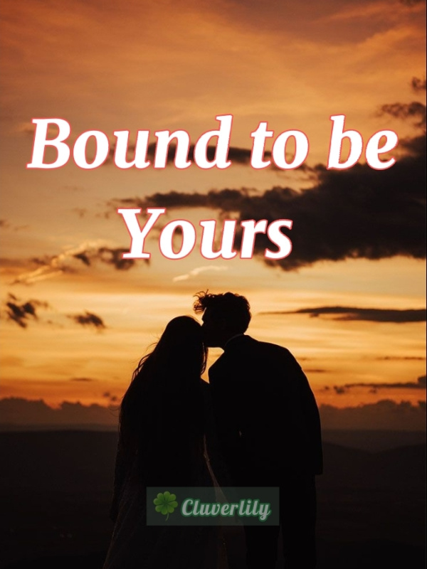 Bound to be Yours Book