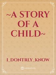 ~a story of a child~ Book