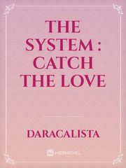 The System : Catch the love Book