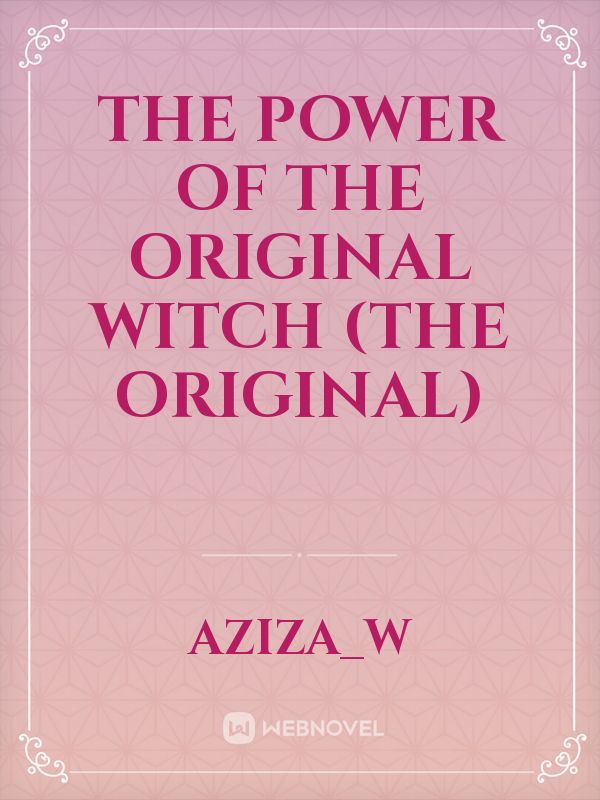 The power of the Original witch (the original) Book