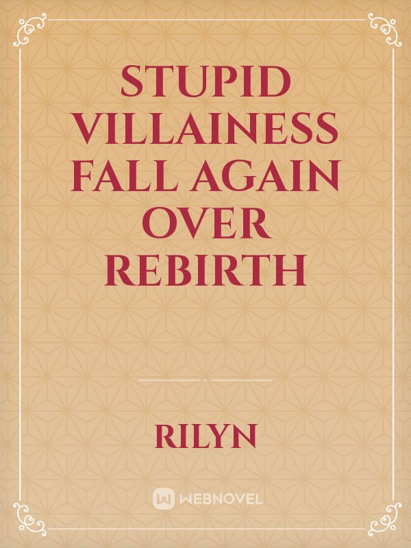Stupid villainess fall again over rebirth Book