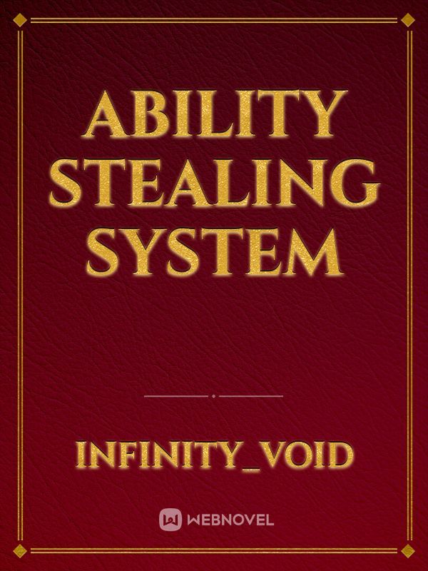Ability Stealing System
