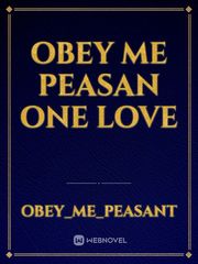 obey me peasan
one love Book