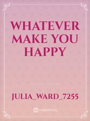 whatever make you happy Book