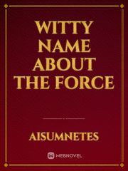 Witty Name about the Force Book
