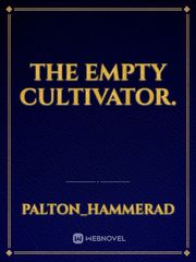 The Empty Cultivator. Book