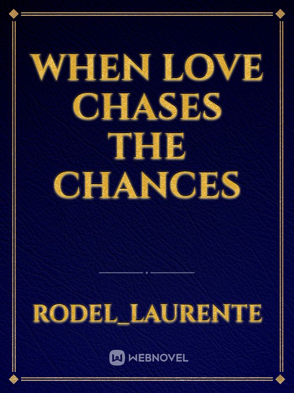 When Love chases the chances Book
