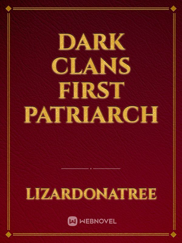 Dark clans first Patriarch Book