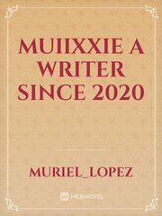 muiixxie
a writer since 2020 Book
