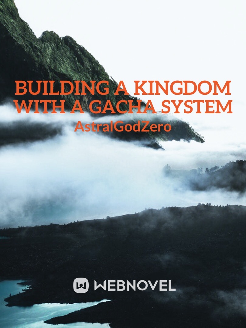 Building A Kingdom with A Gacha System Book