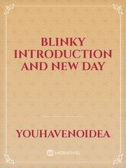 Blinky introduction and New Day Book