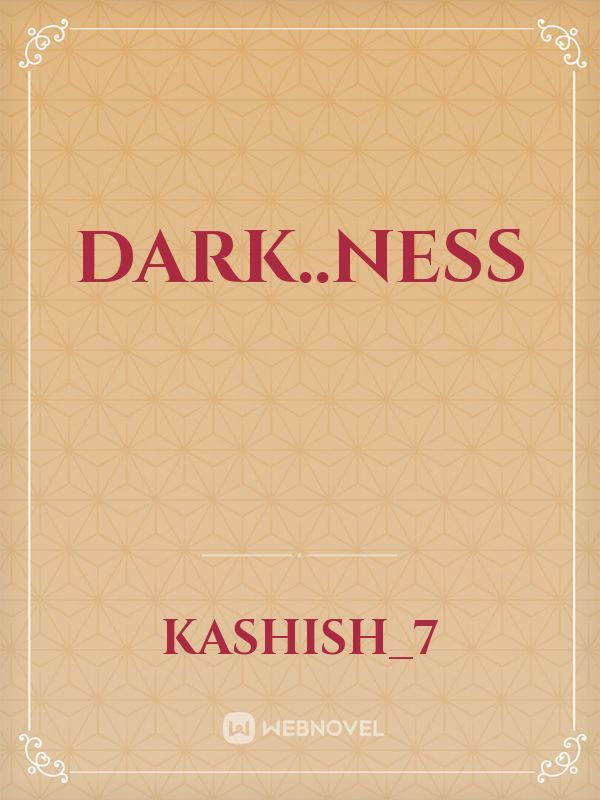 Dark..ness Book