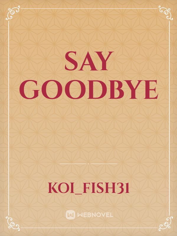 Say Goodbye Book