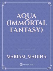 Aqua (immortal fantasy) Book