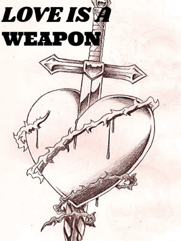 Love Is A Weapon