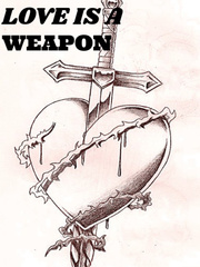 Love Is A Weapon Book