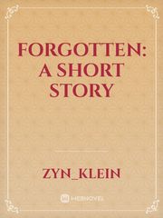 Forgotten: A short story Book