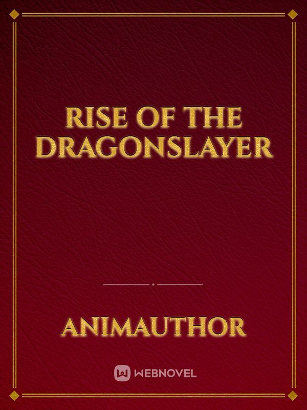 Rise of the Dragonslayer