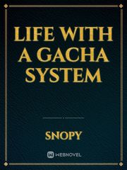 Life with a gacha system Book