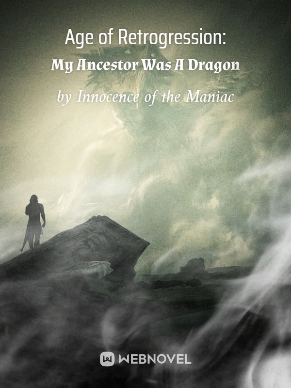 Age of Retrogression: My Ancestor Was A Dragon Book