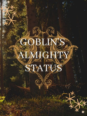 GOBLIN'S ALMIGHTY STATUS Book