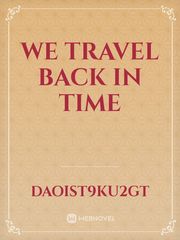 we travel back in time Book