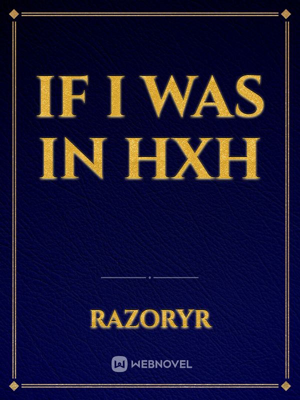 If I was in HxH Book