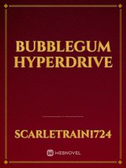 Bubblegum Hyperdrive Book