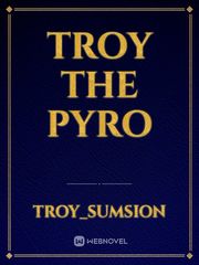 Troy the Pyro Book