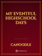 My Eventful Highschool Days Book