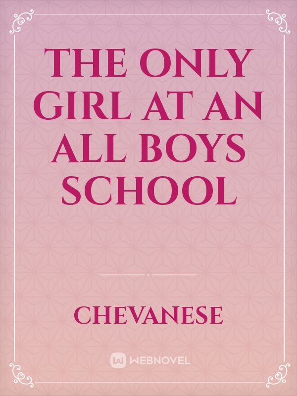 The Only Girl at an All Boys School