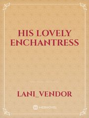 His Lovely Enchantress Book