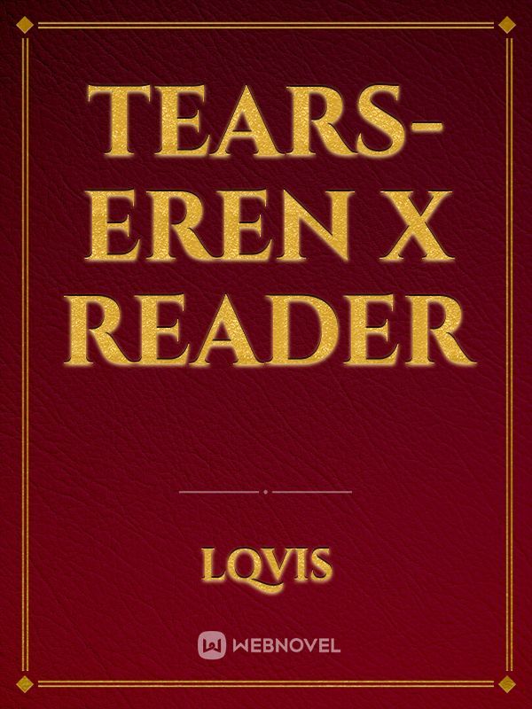 tears-eren x reader Book