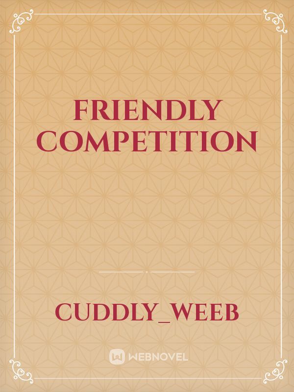 Friendly competition Book