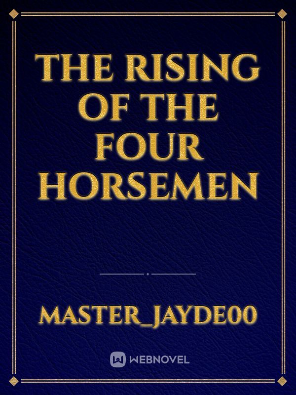 The Rising of the four horsemen