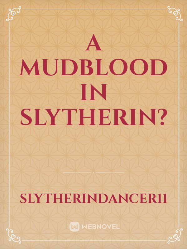 A mudblood in Slytherin? Book