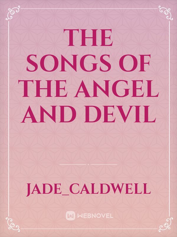 The Songs of the Angel and Devil
