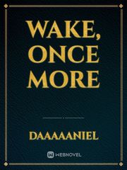 wake, once more Book