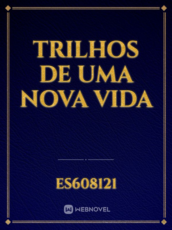 Trilhos de uma nova vida