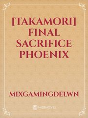 [Takamori] Final Sacrifice Phoenix Book