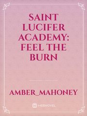 Saint Lucifer Academy: Feel The Burn Book