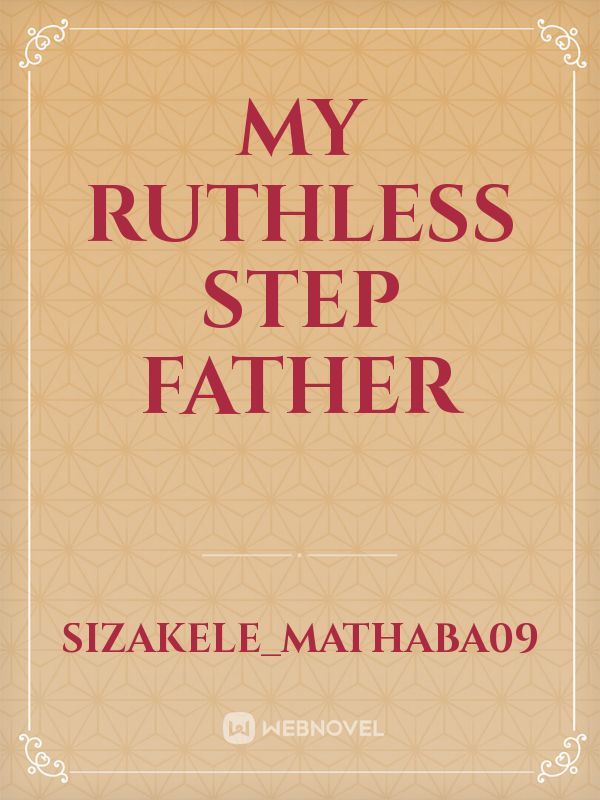 My Ruthless Step Father Book