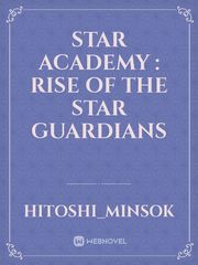Star Academy :
Rise of The Star Guardians Book