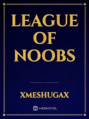 League Of Noobs Book